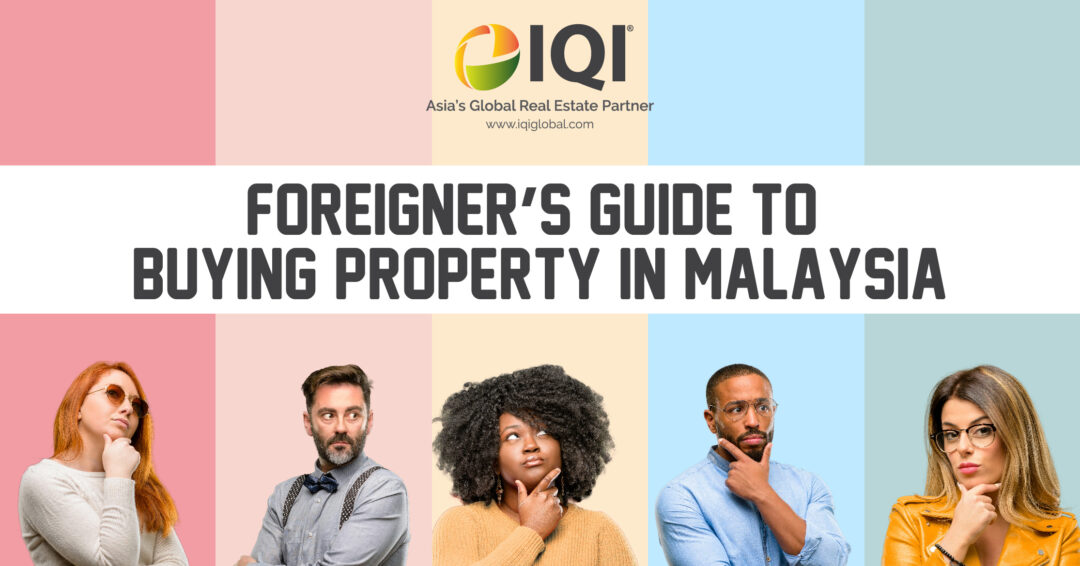 Foreigner S Guide To Buying Property In Malaysia Iqi Global